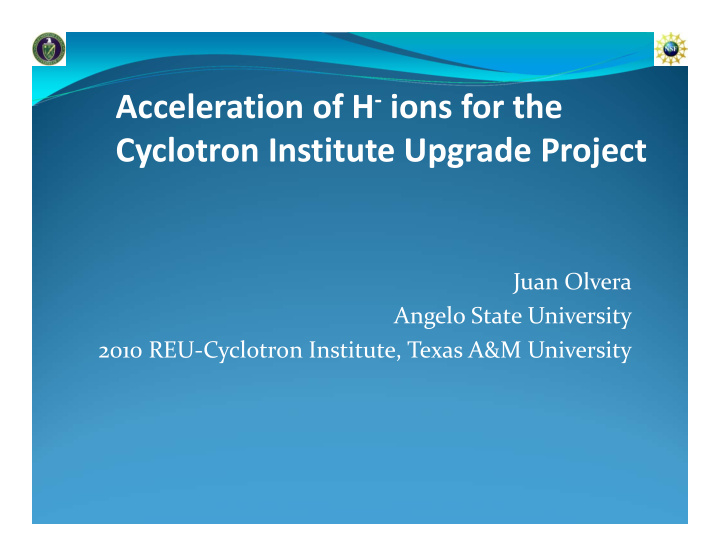 acceleration of h ions for the cyclotron institute