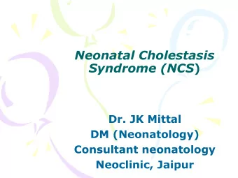 Syndrome (NCS )  Dr. JK Mittal  DM (Neonatology)  Consultant neonatology  Neoclinic, Jaipur