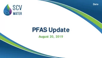 PFAS Update  August 20, 2019  Division of Drinking Water  Regulatory Update  Notification Levels