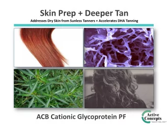 Skin Prep + Deeper Tan  Addresses Dry Skin from Sunless Tanners + Accelerates DHA Tanning  ACB