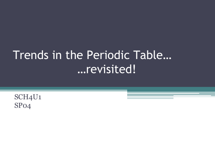 trends in the periodic table revisited