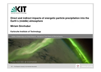 Direct and indirect impacts of energetic particle precipitation into the  Earths (middle)