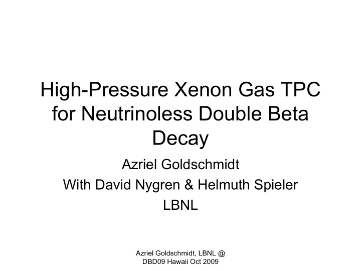 high pressure xenon gas tpc for neutrinoless double beta