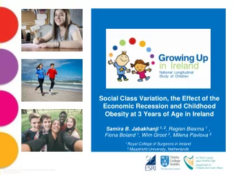 Social Class Variation, the Effect of the  Economic Recession and Childhood  Obesity at 3 Years of