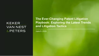The Ever-Changing Patent Litigation  Playbook: Exploring the Latest Trends  and Litigation Tactics