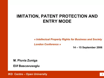 IMITATION, PATENT PROTECTION AND  ENTRY MODE   Intellectual Property Rights for Business and