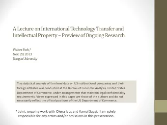 A Lecture on International Technology Transfer and  Intellectual Property  Preview of Ongoing
