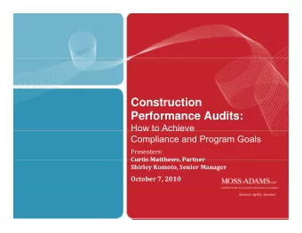 Construction  Construction Performance Audits:  How to Achieve  How to Achieve  Compliance and