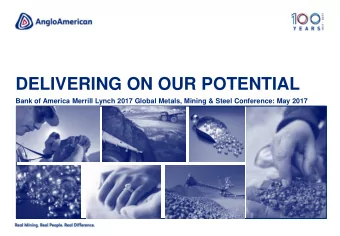 DELIVERING ON OUR POTENTIAL  Bank of America Merrill Lynch 2017 Global Metals, Mining &amp; Steel