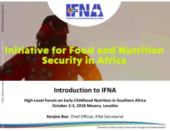 Introduction to IFNA  High-Level Forum on Early Childhood Nutrition in Southern Africa  October