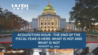 ACQUISITION HOUR : THE END OF THE  FISCAL YEAR IS HERE: WHAT IS HOT AND  WHAT IS NOT  AUGUST 17,