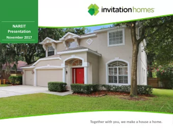 NAREIT  Presentation  November 2017  Together with you, we make a house a home.  Disclaimer  This