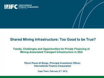 Shared Mining Infrastructure: Too Good to be True?  Trends, Challenges and Opportunities for