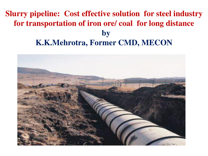 slurry pipeline cost effective solution for steel industry