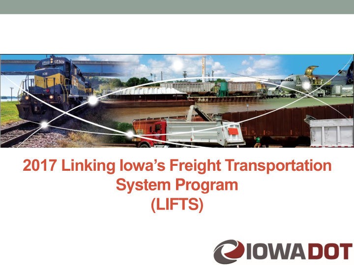 2017 linking iowa s freight transportation system program