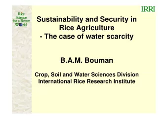 Sustainability and Security in  Sustainability and Security in  Rice Agriculture  - The case of