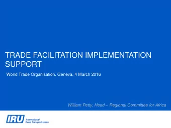 SUPPORT  World Trade Organisation, Geneva, 4 March 2016 William Petty, Head  Regional Committee