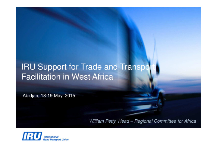iru support for trade and transport facilitation in west
