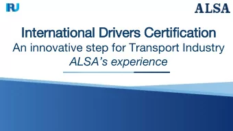 In  International Dri  rivers Certification  An innovative step for Transport Industry ALSAs