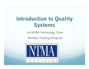 Introduction to Quality  Systems  An NTMA Technology Team  Member Training Program  Intro to