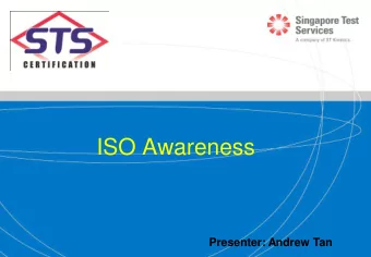 ISO Awareness  Presenter: Andrew Tan  Programme  Overview of ISO/IAF Organisation  OHSAS under ISO