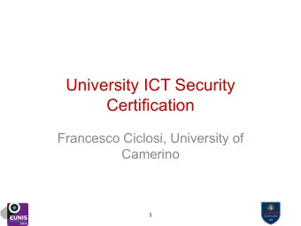 Certification  Francesco Ciclosi, University of  Camerino  1  Is secure an organization complies