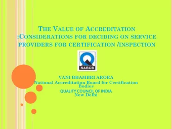 T HE V ALUE OF A CCREDITATION :C ONSIDERATIONS FOR DECIDING ON SERVICE PROVIDERS FOR CERTIFICATION