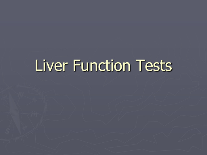 liver function tests functions of the liver