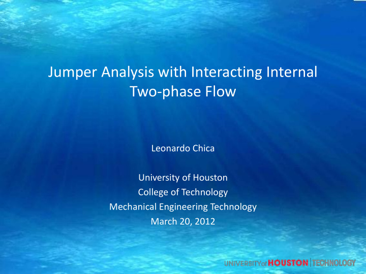 jumper analysis with interacting internal two phase flow