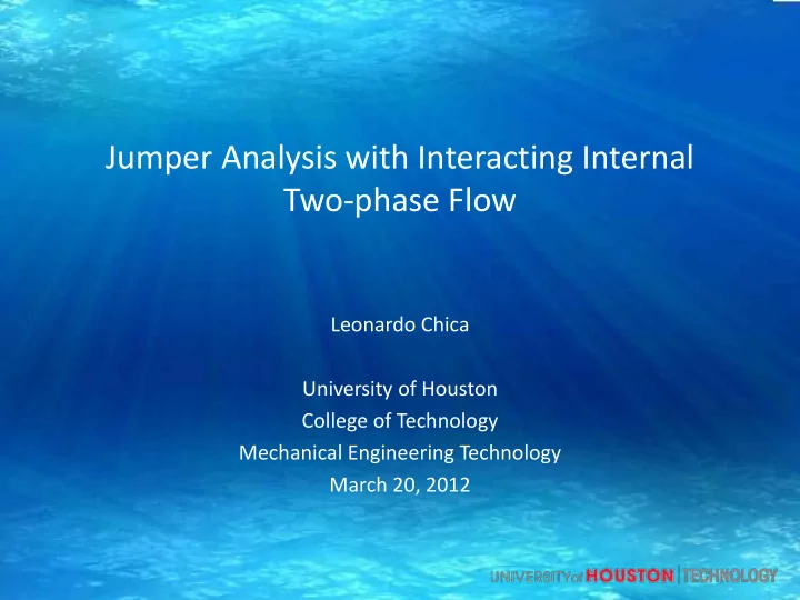 jumper analysis with interacting internal two phase flow