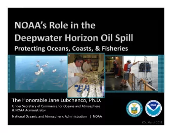 The Honorable Jane Lubchenco, Ph.D. Under Secretary of Commerce for Oceans and Atmosphere &amp;