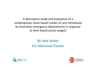 By Jane Senior ECI Advanced Trainee  Introduction  Who am I?  Why research team based care?