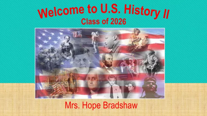 mrs hope bradshaw welcome to your first day of u s