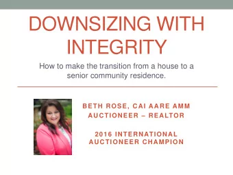 DOWNSIZING WITH  INTEGRITY  How to make the transition from a house to a  senior community