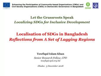 Localisation of SDGs in Bangladesh  Reflections from A Set of Lagging Regions  Towfiqul Islam Khan