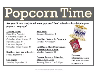 PR Popcorn- Proprietary and Confidential  2017 Popcorn Kickoff  SIMON KENTON COUNCIL  Popcorn Is