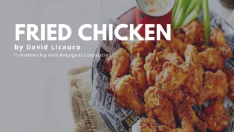 FRIED CHICKEN  by David Licauco  In Partnership with Resurgent Corporation  EXECUTIVE  SUMMARY