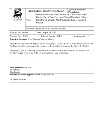 A GENDA I TEM E XECUTIVE S UMMARY Presentation  Presentation from Diana Brown the Chair of the Art