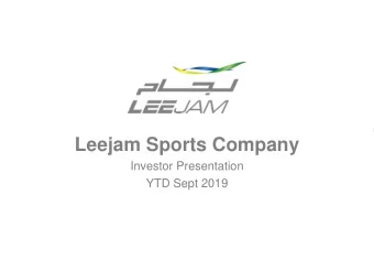 Leejam Sports Company  Investor Presentation  YTD Sept 2019  Table of Contents  Page  1. Company
