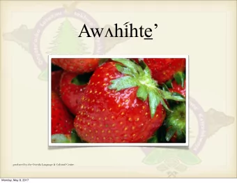 Aw7h4hte  produced by the Oneida Language &amp; Cultural Centre  Monday, May 8, 2017
