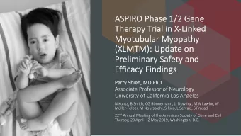 AS  ASPIRO  O Phase 1/2 Ge  Gene  The  Therapy Trial in  n X-Li  Link  nked  d  My  Myot  otubular