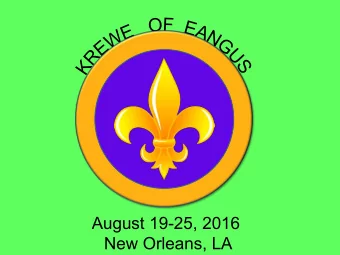 August 19-25, 2016  New Orleans, LA Briefing Agenda  Day by Day Overview  Golf Tournament  Event