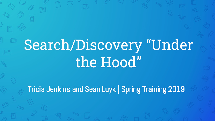 search discovery under the hood