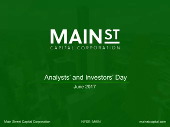 Analysts and Investors Day  June 2017  Main Street Capital Corporation  NYSE: MAIN