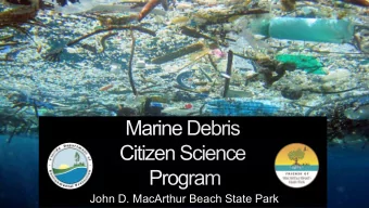 John D. MacArthur Beach State Park Definition:  any man-made object discarded, disposed of,  or