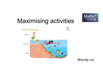 Maximising activities  Wendy Liu  Mining for activities  Goal Free Problems  Alice wants to