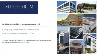 MishorimReal Estate Investments Ltd.  Company Presentation to Investors  Financial Statements as of