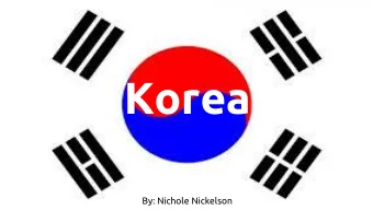 Korea  By: Nichole Nickelson  Traditions and Rituals  Chuseok  Chuseok is a one of the