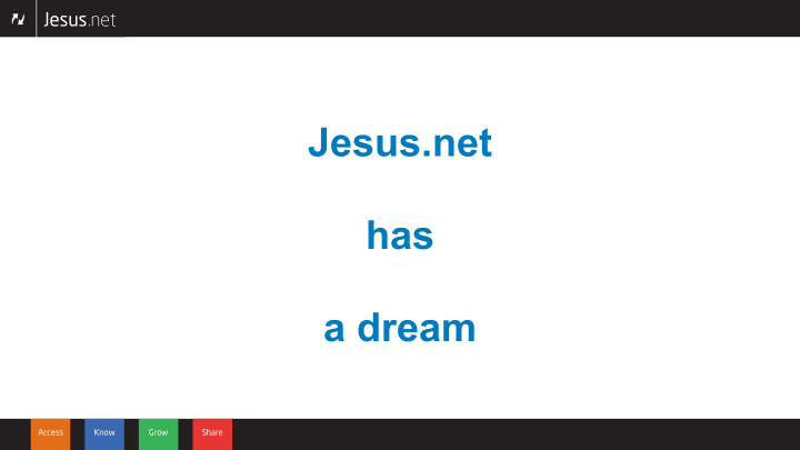 jesus net has a dream