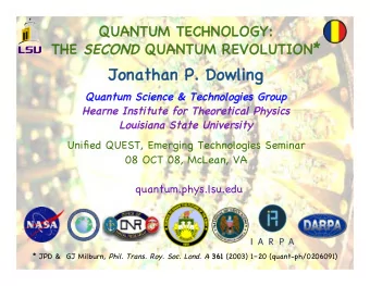 Jonathan P. Dowling  Jonathan P. Dowling  Quantum Science &amp; Technologies Group  Quantum Science